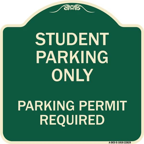 Student Parking Parking Permit Required Heavy-Gauge Aluminum Sign, 18